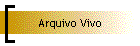 Arquivo Vivo